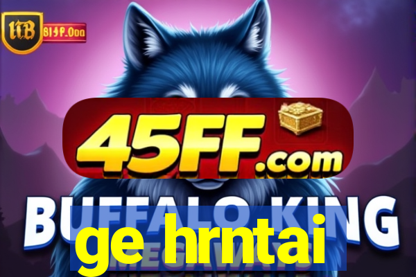 ge hrntai